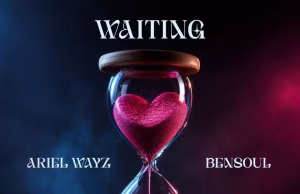 Ariel Wayz Ft Bensoul – Waiting