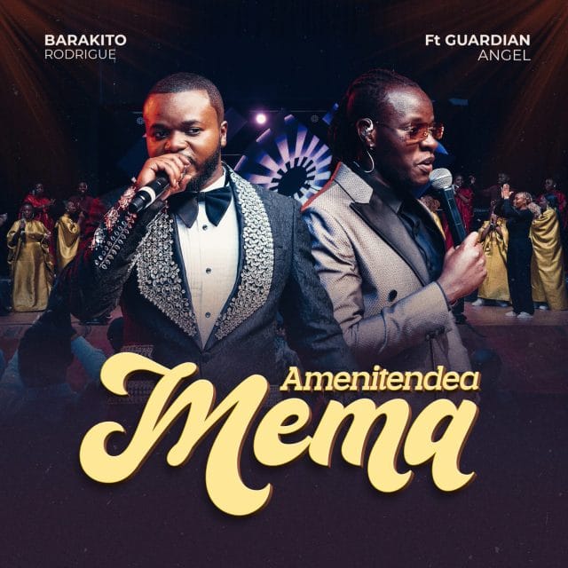 AUDIO Barakito Rodrigue Ft. Guardian Angel – Amenitendea Mema Mp3 Download Side Makini Blog