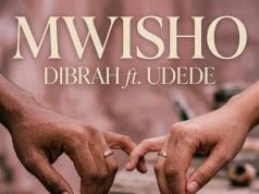 Dibrah Ft Udede – Mwisho