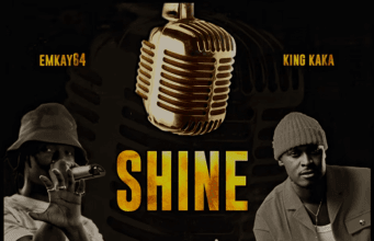 Emkay64 Ft King Kaka – Shine