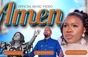 Evelyn Wanjiru Ft Lady Bishop Kathy Kiuna X Rev. Julian Kyula – Amen