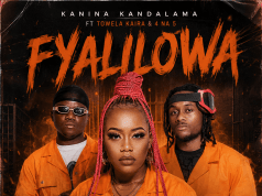 Kanina Kandalama Ft Towela & 4 Na 5 – Fyalilowa