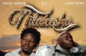 Mocco Genius Ft. Dogo Paten – Nitakesha