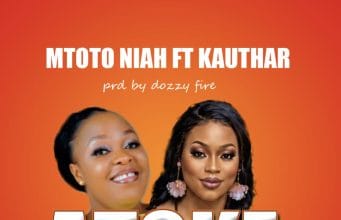 Mtoto Niah Ft. Kauthar – Atoke Aende Wapi