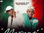 Busara Ft Don Breezy – Mapenzi
