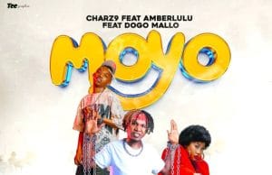 Charz9 Ft Amber Lulu & Dogo Mallo – Moyo