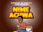 Chembe Ze Don Ft Don Breezy – Nimeachwa