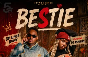 Dr Lover Bwoy Ft DJ Roshian – Bestie