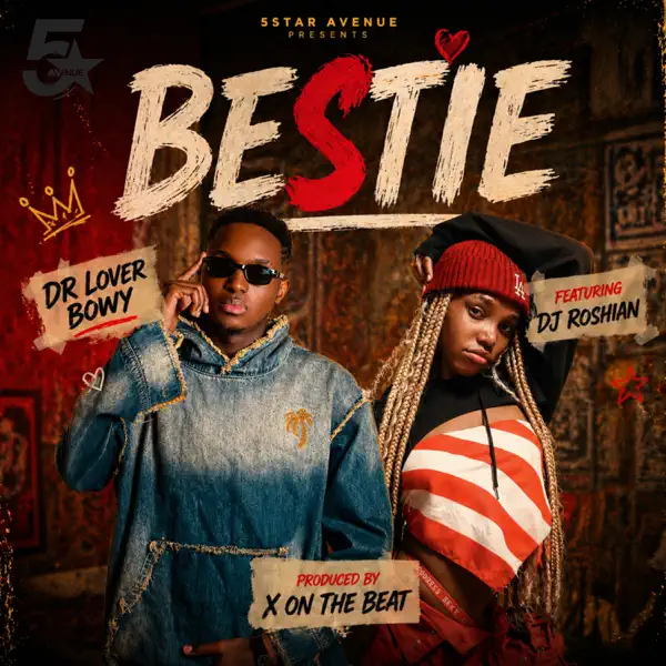 AUDIO Dr Lover Bwoy Ft DJ Roshian – Bestie Mp3 Download Side Makini Blog